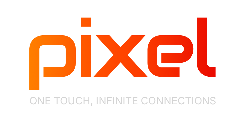 PIXEL - One Touch, Infinite Connections
